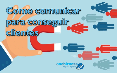 Como comunicar para conseguir clientes