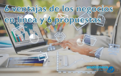 6 Ventajas de los negocios online y 6 propuestas